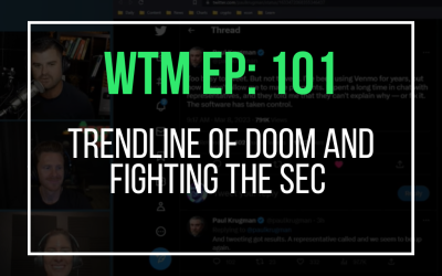 Trendline of Doom and Fighting The SEC (WTM Ep: 101)
