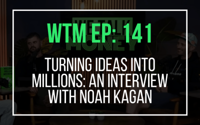 Turning Ideas Into Millions: An Interview with Noah Kagan (WTM Ep. 141)