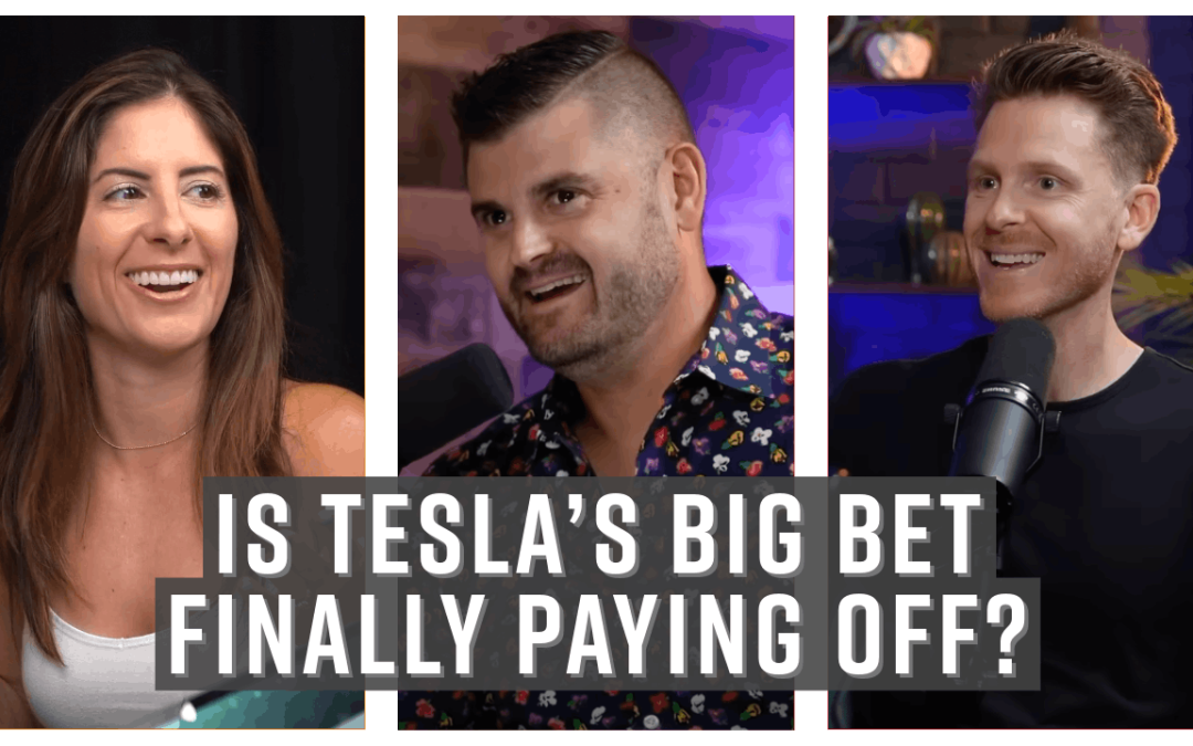 Is Tesla’s Big Bet Finally Paying off?